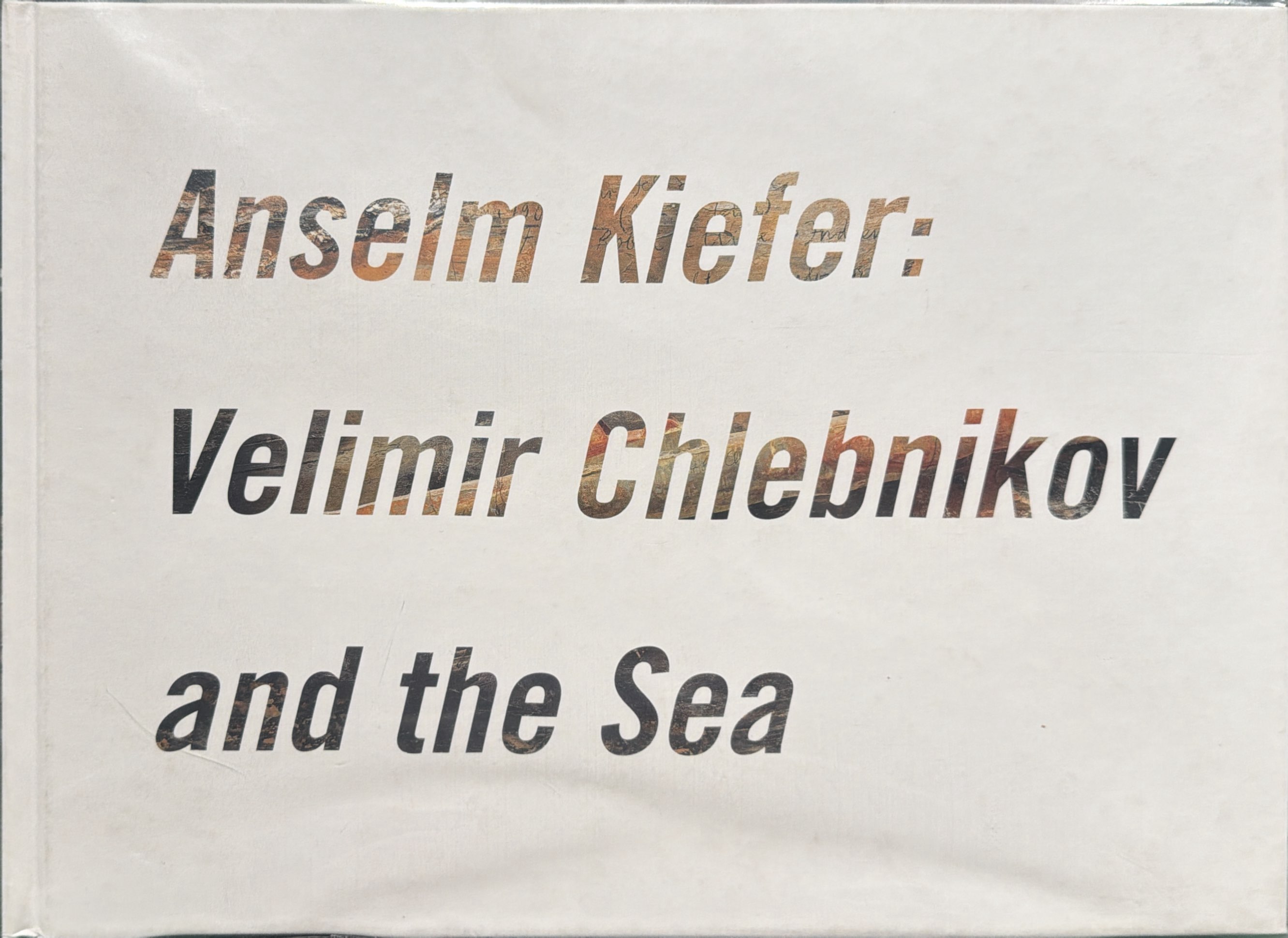 Anselm Kiefer : Velimir Chlebnikov and the sea cover
