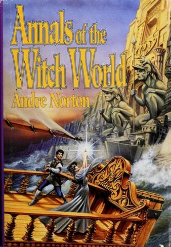 Annals of the witch world : witch world web of the witch world year of the unicorn / Andre Norton cover