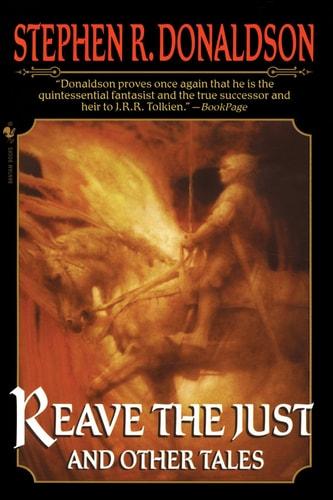 Reave the just and other tales / stories by Stephen R. Donaldson cover