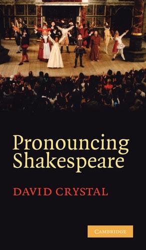 Pronouncing Shakespeare : the Globe experiment / David Crystal cover