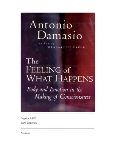 The feeling of what happens : body and emotion in the making of consciousness cover
