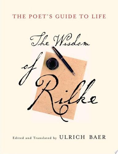 The poet's guide to life : the wisdom of Rilke cover