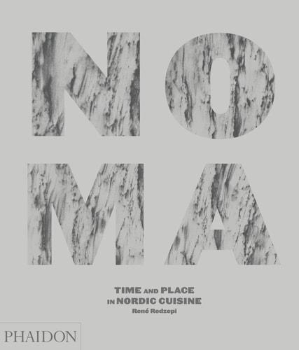 Noma : time and place in Nordic cuisine cover