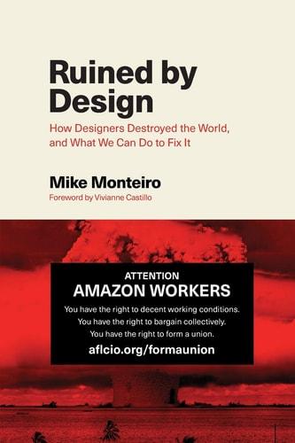 Ruined by design : how designers destroyed the world, and what we can do to fix it cover