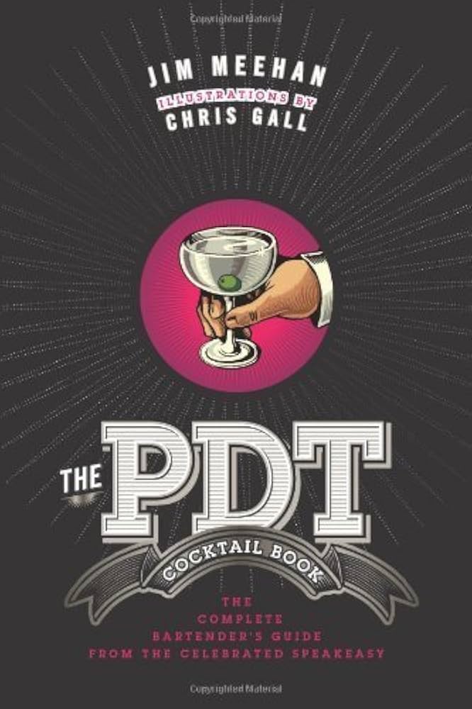 The PDT cocktail book : the complete bartender's guide from the celebrated Speakeasy cover