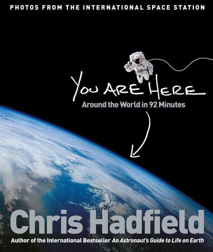 You are here : around the world in 92 minutes : photographs from the International Space Station cover