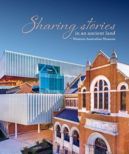 Sharing stories in an ancient land : the Western Australian Museum cover
