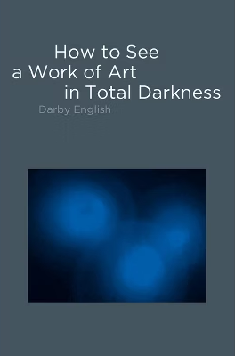 How to see a work of art in total darkness cover