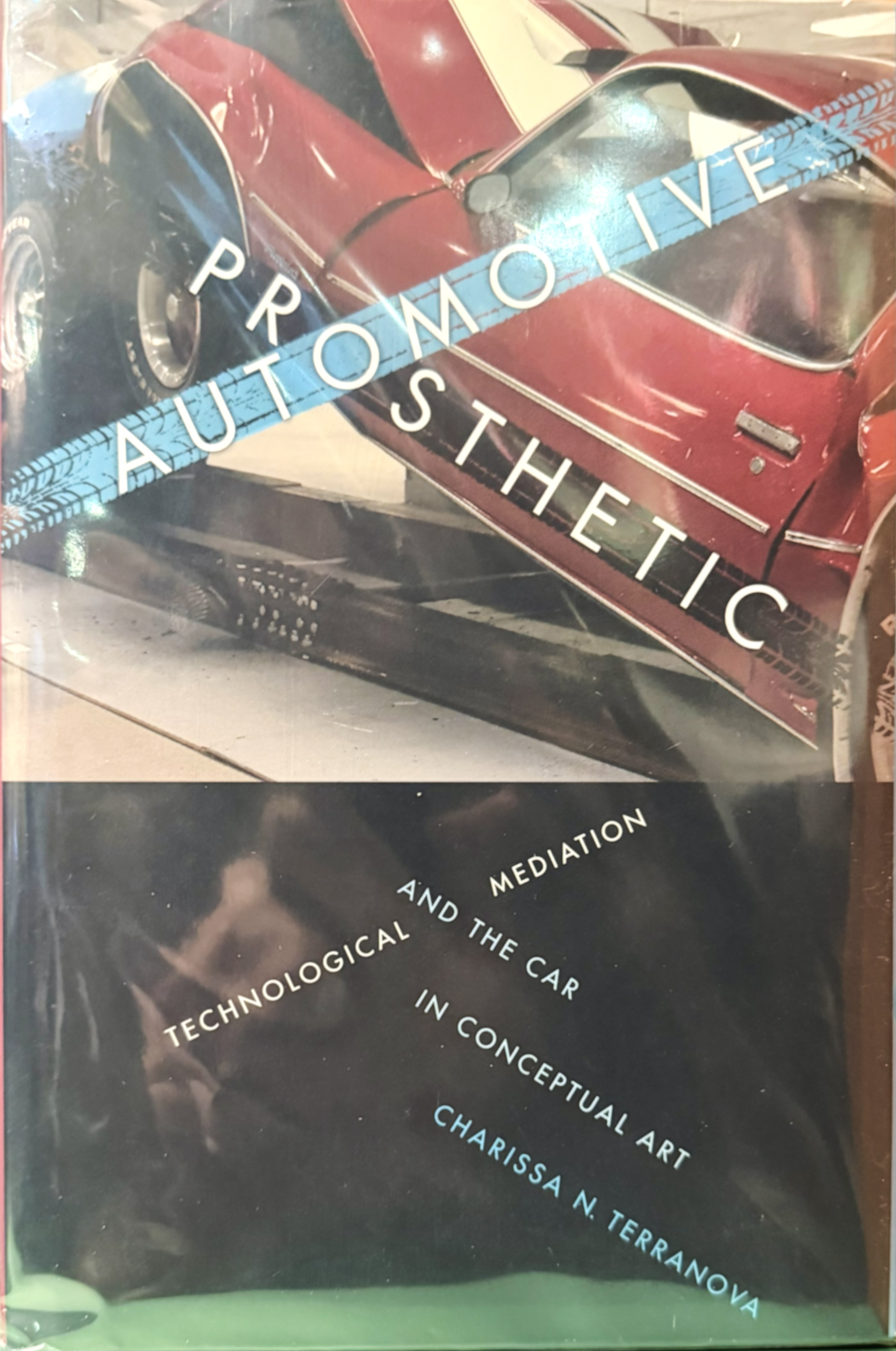 Automotive prosthetic : technological mediation and the car in conceptual art cover