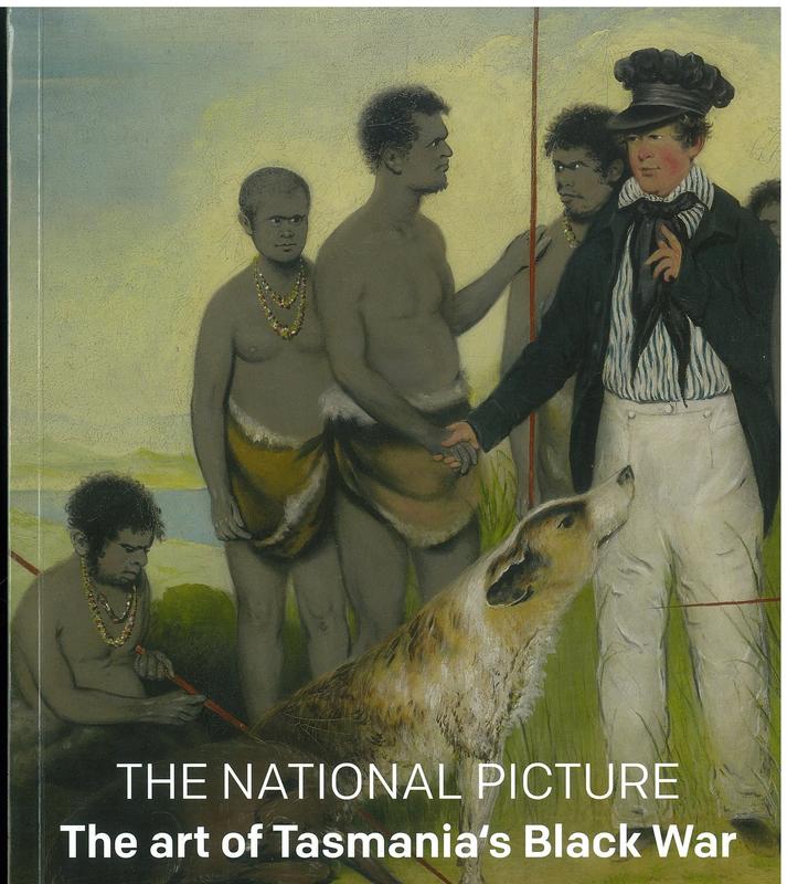 The national picture : the art of Tasmania's Black War / Tim Bonyhady and Greg Lehman cover