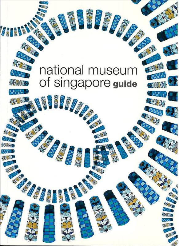 National Museum of Singapore guide / text, Iola Lenzi ; photography, Jörg Sundermann cover