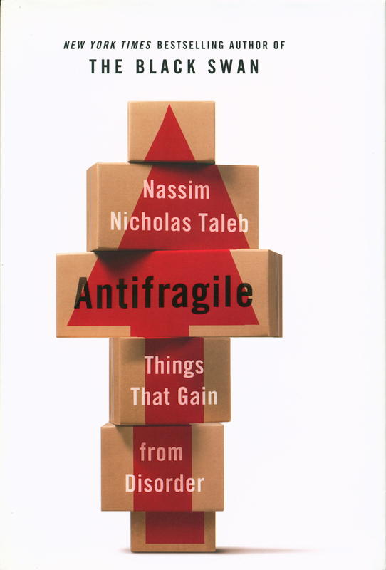 Antifragile : things that gain from disorder / Nassim Nicholas Taleb cover