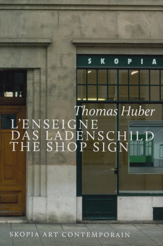 L'enseigne das ladenschild = the shop sign / Thomas Huber cover