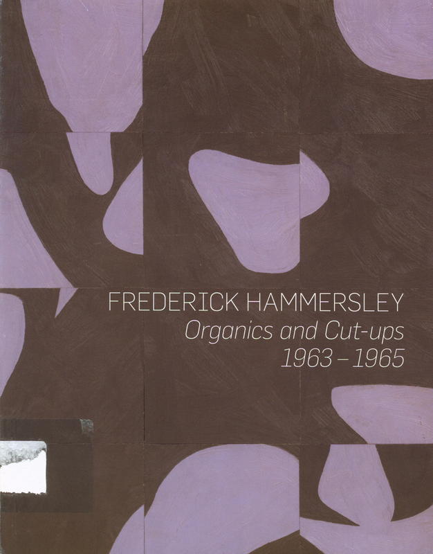 Frederick Hammersley : organics and cut-ups 1963-1965 cover