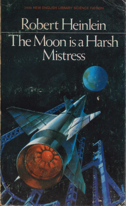 The moon is a harsh mistress / Robert Heinlein cover