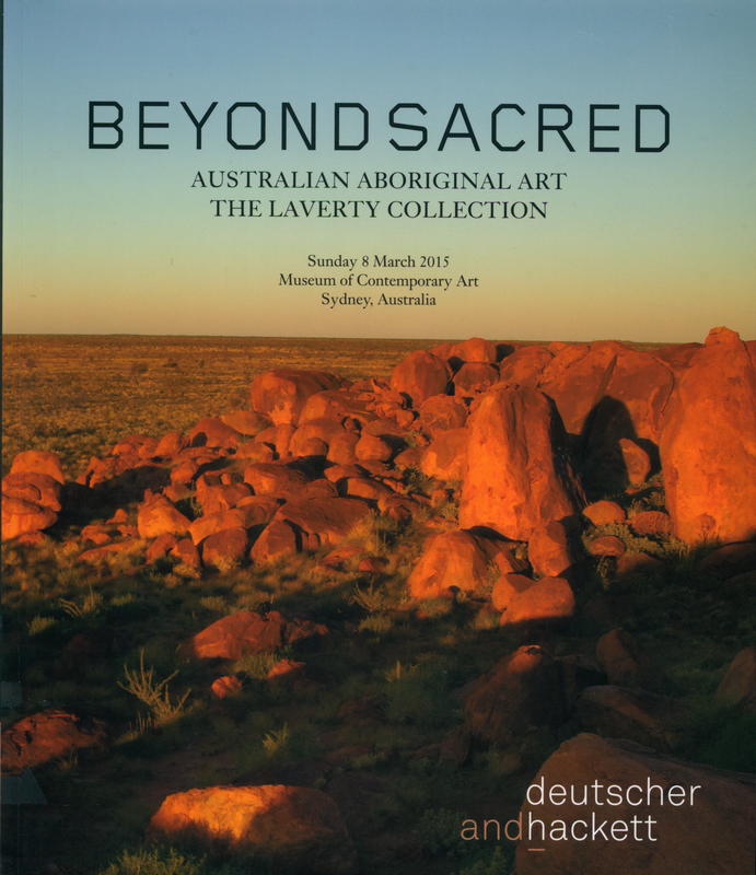 Beyond sacred : Australian Aboriginal art, The Laverty Collection : Sunday 8 March 2015 / Deutscher and Hackett cover