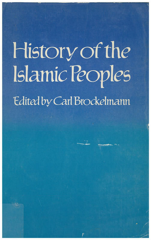 History of the Islamic peoples / Carl Brockelmann ; translated by Joel Carmichael & Moshe Perlmann cover