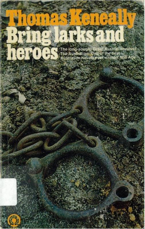 Bring larks and heroes / Thomas Keneally cover