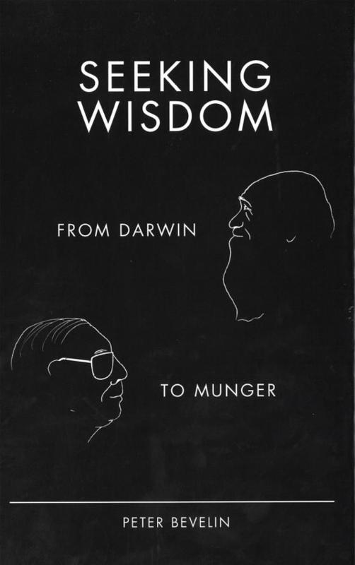 Seeking wisdom : from Darwin to Munger / by Peter Bevelin cover