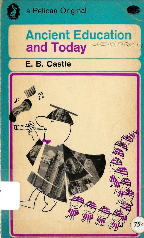 Ancient education and today / E. B. Castle cover