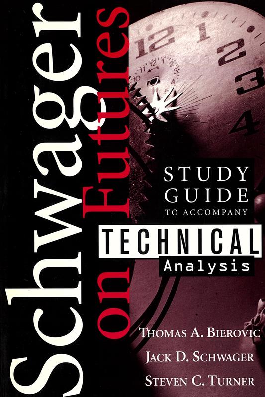 Study guide to accompany Technical Analysis : Schwager on Futures / Thomas A. Bierovic, Steven C. Turner, Jack D. Schwager cover