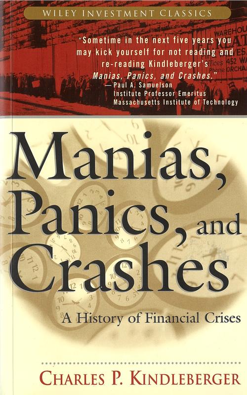 Manias, panics and crashes : a history of financial crises / Charles P. Kindleberger, foreword by Peter L. Bernstein cover