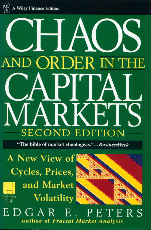Chaos and order in the capital markets : a new view of cycles, prices, and market volatility / Edgar E. Peters cover