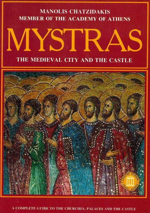 Mystras : the medieval city and the castle : a complete guide to the churches, palaces and the castle cover