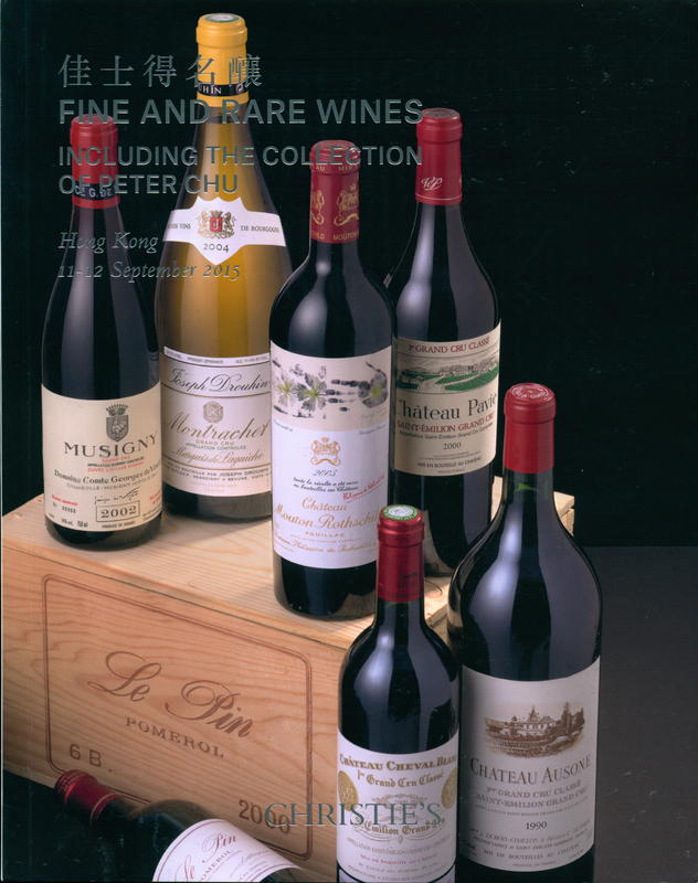 Fine and rare wines including the collection of Peter Chu : Friday-Saturday 11-12 September 2015 / Christie's cover