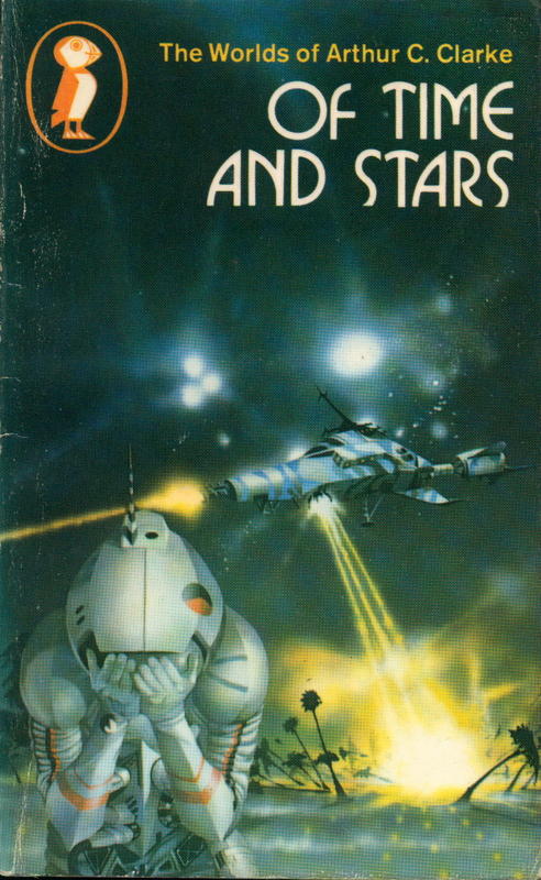 Of time and stars : the worlds of Arthur C. Clarke / with an introduction by J. B. Priestley cover