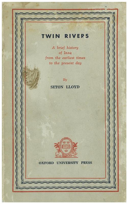 Twin rivers : a brief history of Iraq from the earliest times to the present day / Seton Lloyd cover