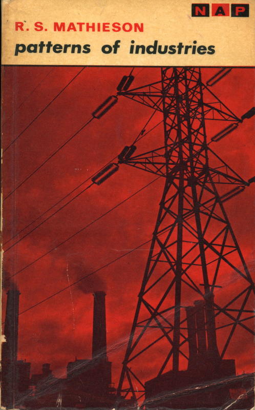 Patterns of industries / R. S. Mathieson cover