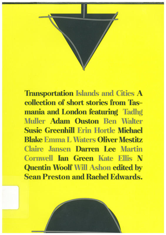 Transportation : islands and cities : a collection of short stories from Tasmania and London / edited by Sean Preston and Rachel Edwards cover