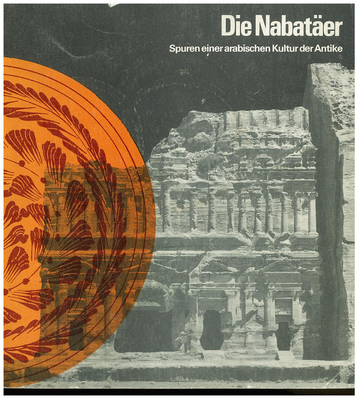 Die Nabataer : spuren einer arabischen Kultur der Antik / Karl Schmitt-Korte cover
