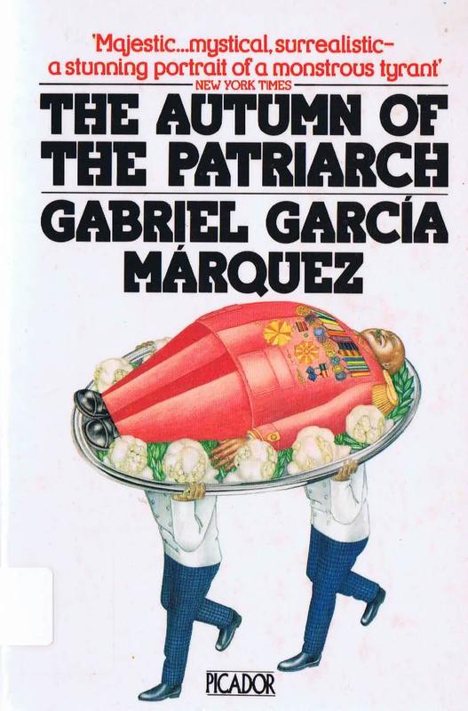 The autumn of the patriarch / Gabriel Garcia Marquez ; translated from the Spanish by Gregory Rabassa cover