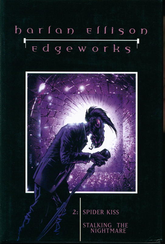Edgeworks 2 : spider kiss : stalking the nightmare / Harlan Ellison cover