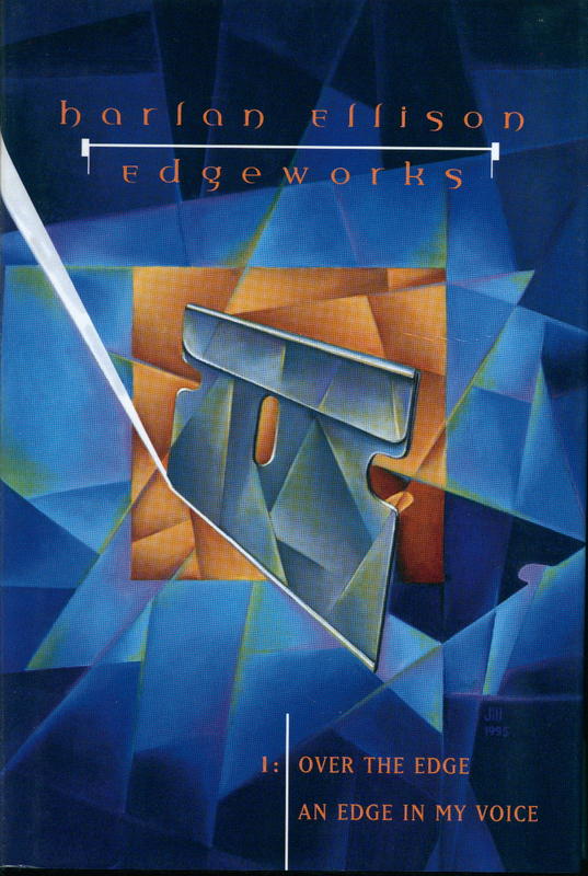 Edgeworks 1 : over the edge : an edge in my voice / Harlan Ellison cover