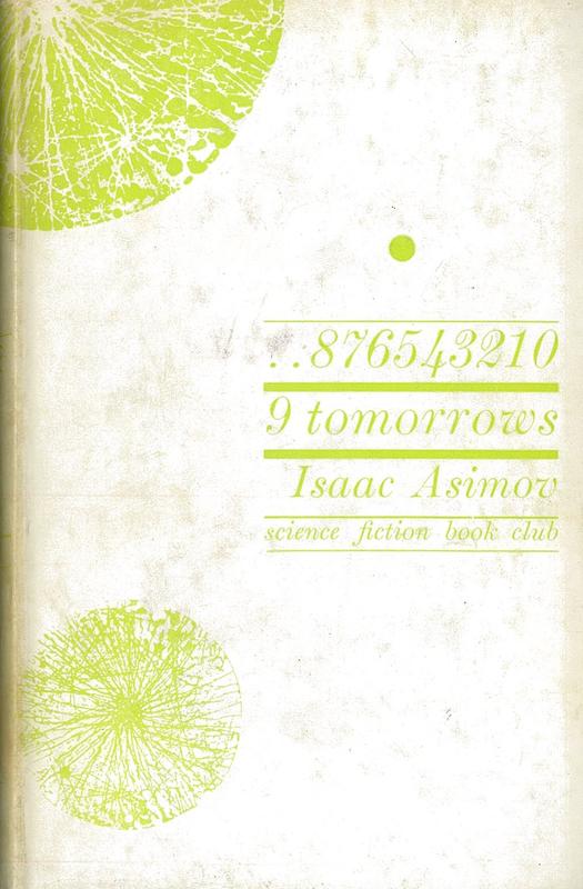 Nine tomorrows : tales of the near future / Isaac Asimov cover