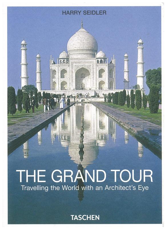 The grand tour : travelling the world with an architect's eye /  Harry Seidler cover