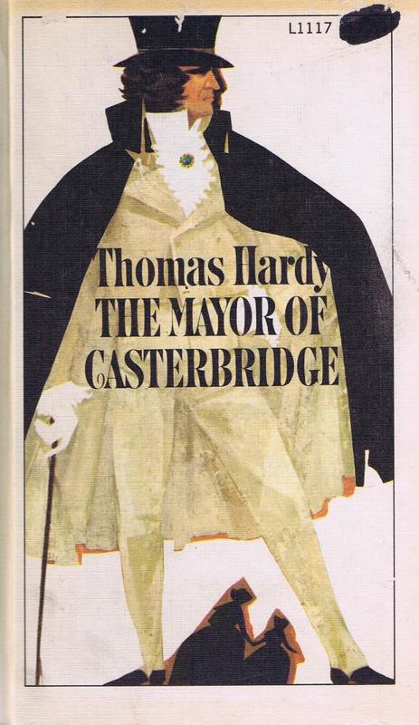The life and death of the mayor of Casterbridge : a story of a man of character / Thomas Hardy cover
