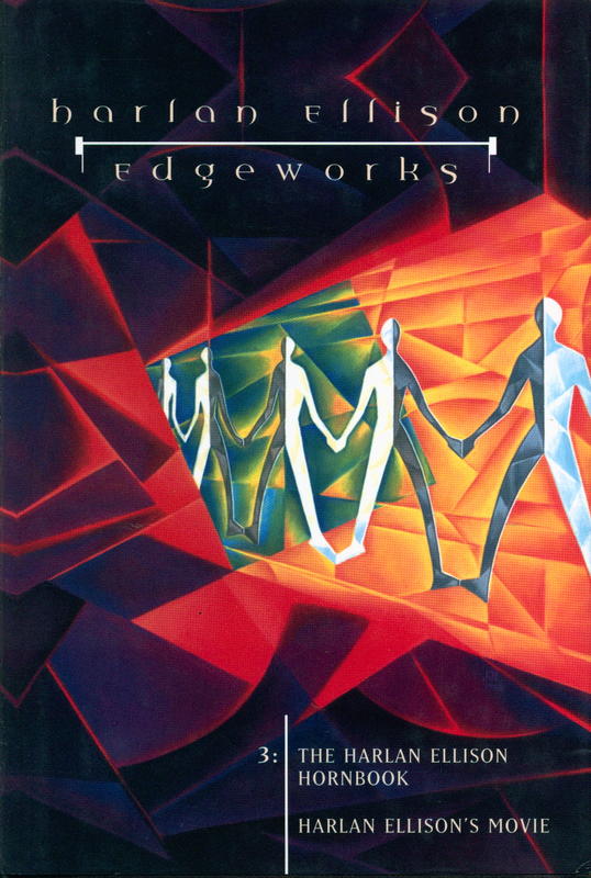 Edgeworks 3 : the Harlan Ellison hornbook : Harlan Ellison's movie / Harlan Ellison cover