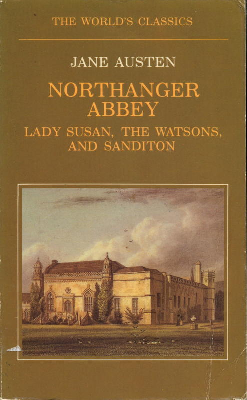 Northanger Abbey : Lady Susan : The Watsons : and, Sanditon / Jane Austen ; edited by John Davie cover