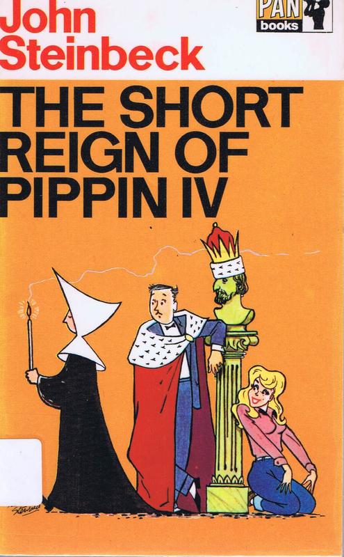 The short reign of Pippin IV / John Steinbeck cover