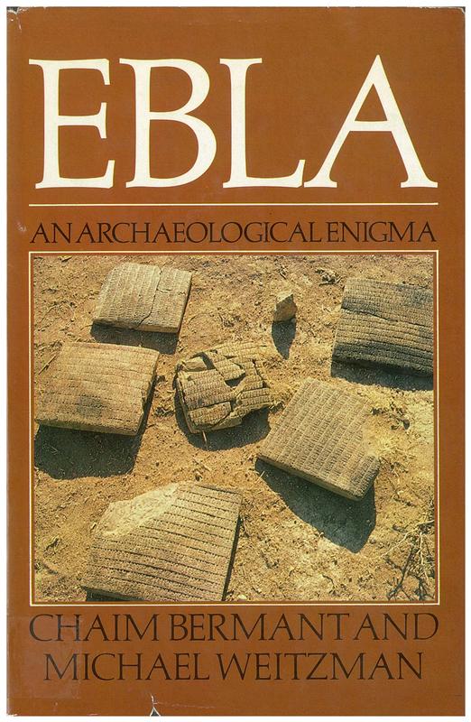 Ebla : an archaeological enigma / Chaim Bermant & Michael Weitzman cover