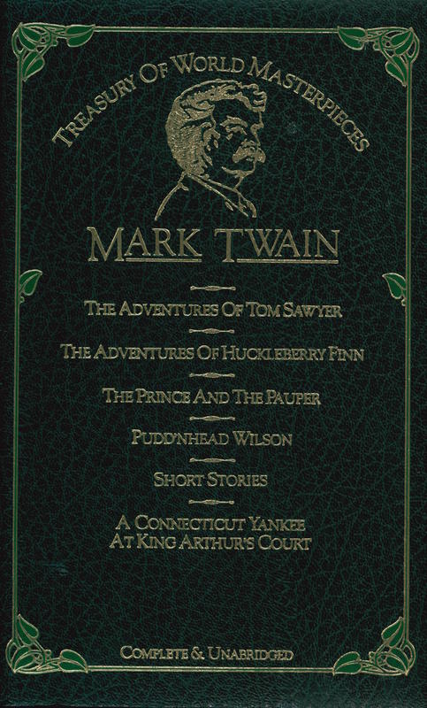 The adventures of Tom Sawyer : The adventures of Huckleberry Finn : The prince and the pauper : Pudd'nhead Wilson : short stories : a Connecticut Yankee at King Arthur's court / Mark Twain cover