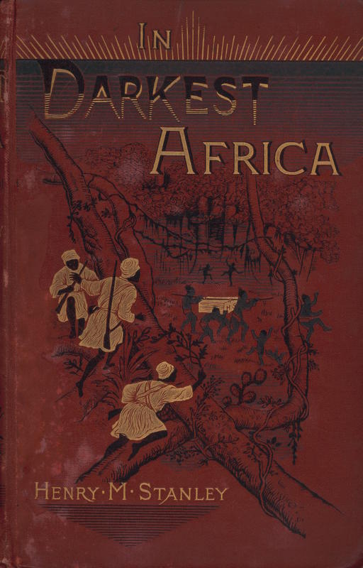 In darkest Africa : or, the quest, rescue and retreat of Emin, governor of Equatoria : volume II cover