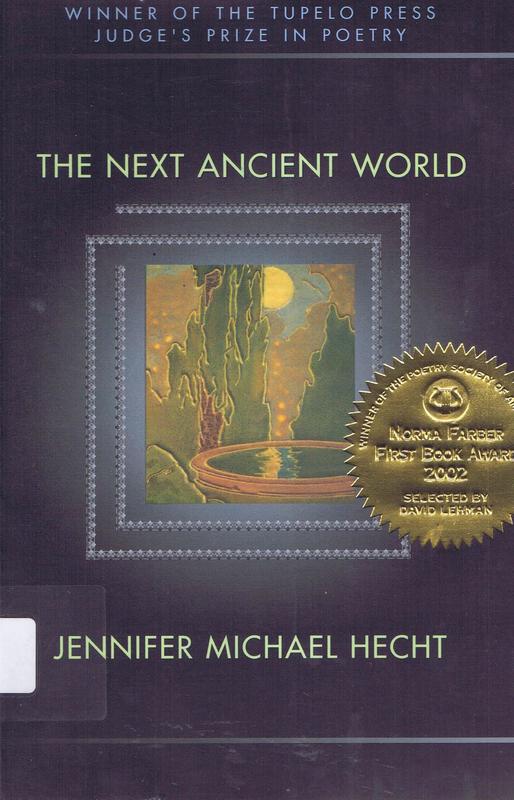 The next ancient world / Jennifer Michael Hecht cover