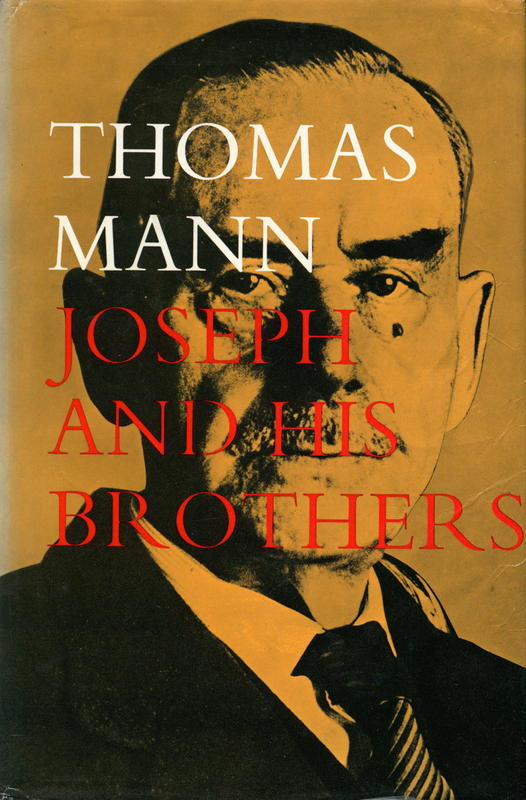 Joseph and his brothers / Thomas Mann ; translated from the German by H. T. Lowe-Porter ; with an introduction by the author cover