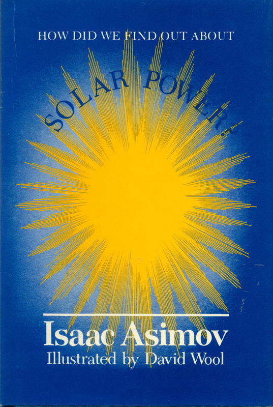 How did we find out about solar power? / Isaac Asimov ; illustrated by David Wool cover