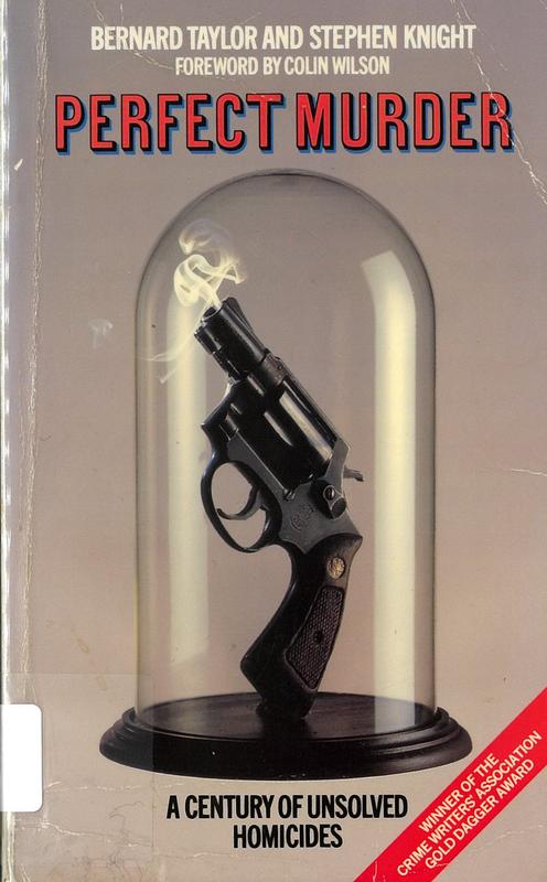 Perfect murder : a century of unsolved homicides / Bernard Taylor and Stephen Knight cover